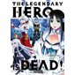 The legendary hero is dead, Vol. 3