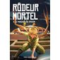 Le parcours du dragon, Tome 2, Rôdeur mortel