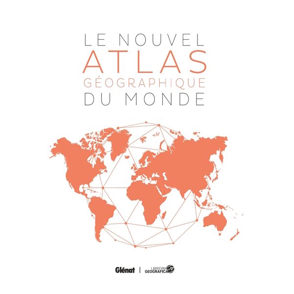 Le nouvel atlas géographique du monde