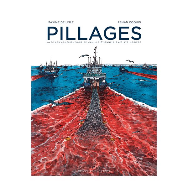 Pillages, Encrages