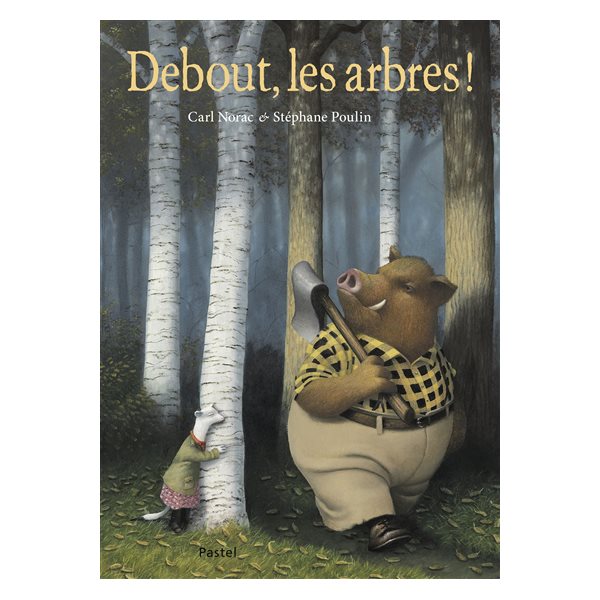 Debout, les arbres !