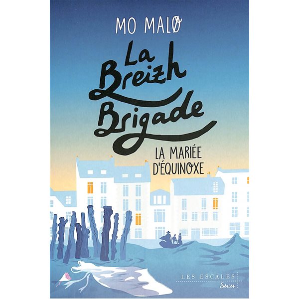 La mariée d'équinoxe, Tome 4, La Breizh brigade