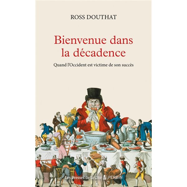 Bienvenue dans la décadence : quand l'Occident est victime de son succès