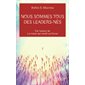 Nous sommes tous des leaders-nés : une fable moderne sur la véritable réussite en affaires et dans la vie