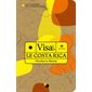 Visa pour le Costa Rica : un dictionnaire pour voyageur curieux