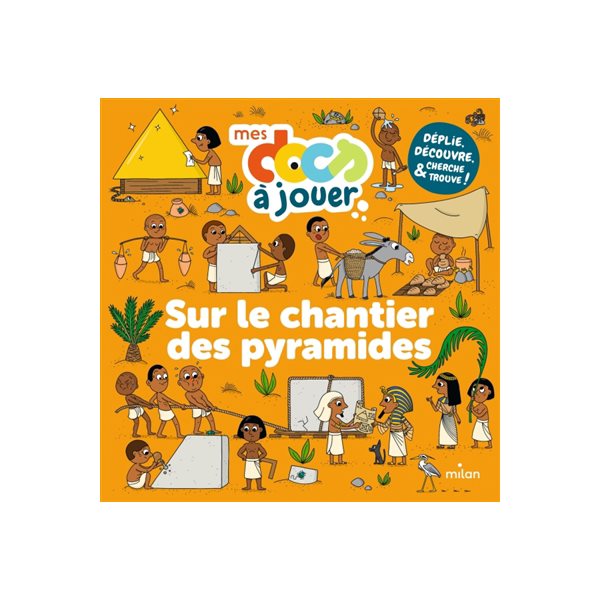 Sur le chantier des pyramides