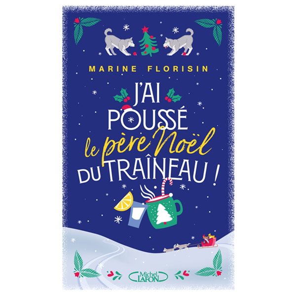 J'ai poussé le Père Noël du traîneau !