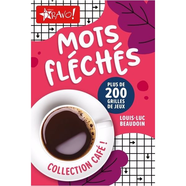 Café! - Mots fléchés : Plus de 200 grilles de jeux, Collection Café!