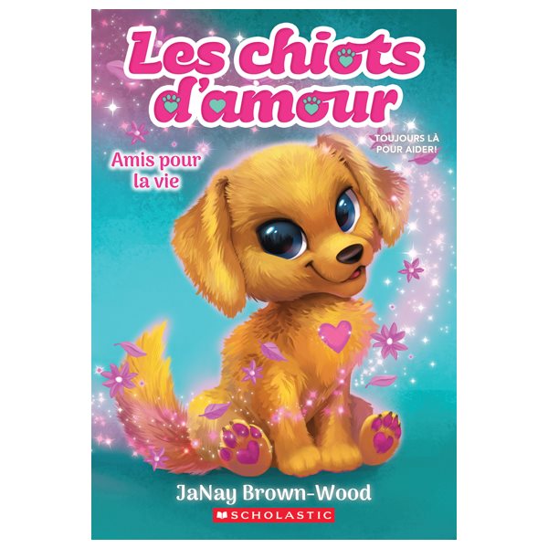 Amis pour la vie, Les chiots d’amour