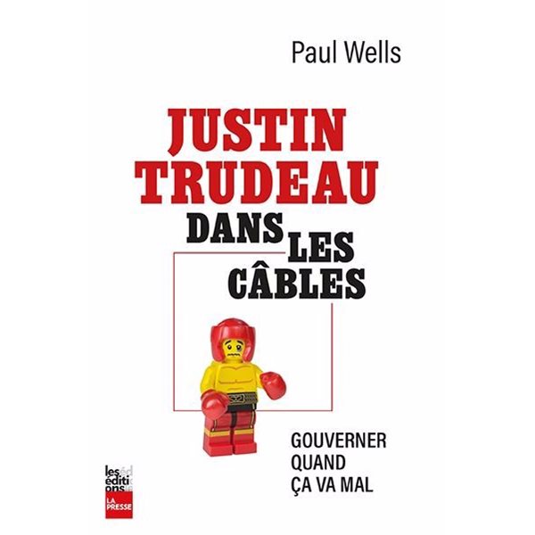 Justin dans les cables : Gouverner quand ça va mal