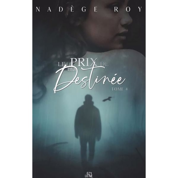 Le prix de ma destinée, Tome 4