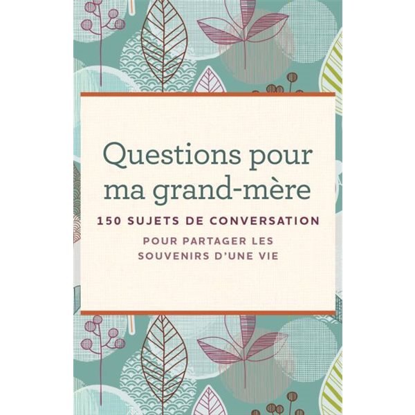 Questions pour ma grand-mère - Coffret : 150 sujets de conversation pour partager les souvenirs d'une vie