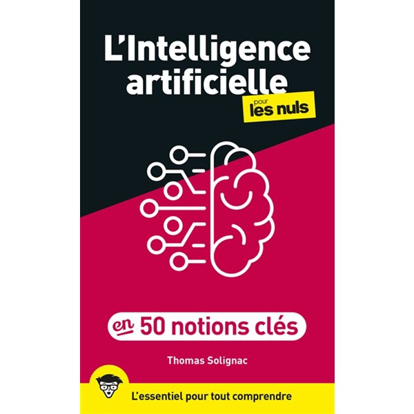 L'intelligence artificielle pour les nuls en 50 notions clés