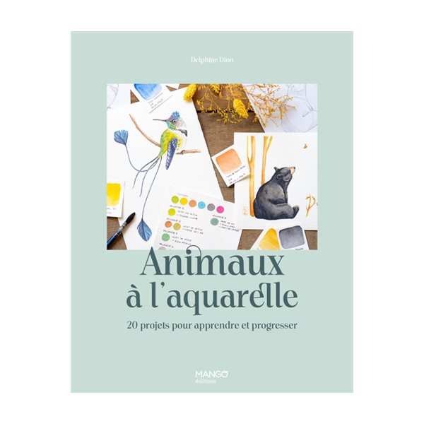 Animaux à l'aquarelle : 20 projets pour apprendre et progresser