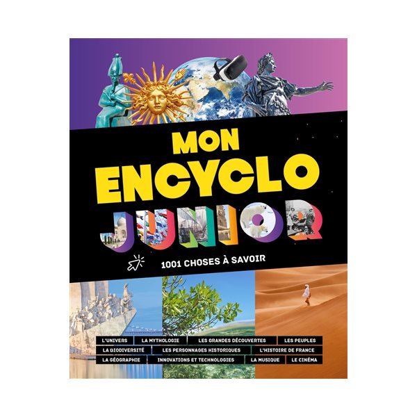 Mon encyclo junior : 1.001 choses à savoir