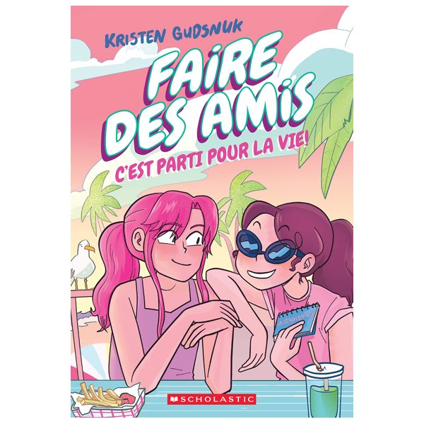 C’est parti pour la vie!, Tome 4, Faire des amis