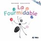 La Fourmidable