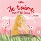 Je t'aime, mon P'tit Cœur !