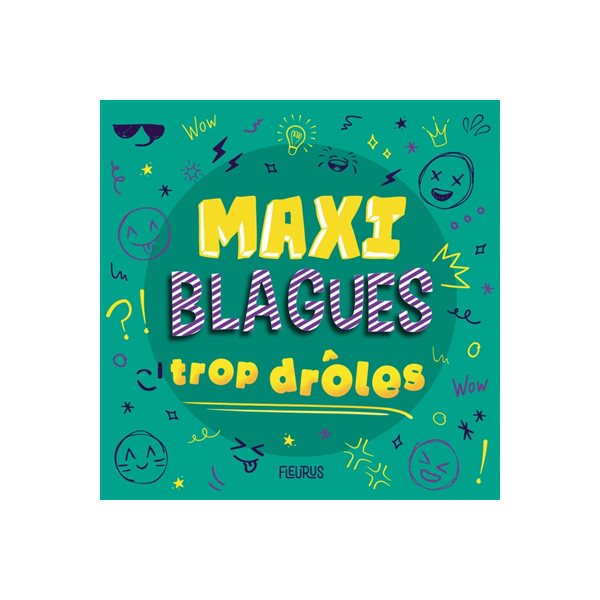 Maxi blagues trop drôles