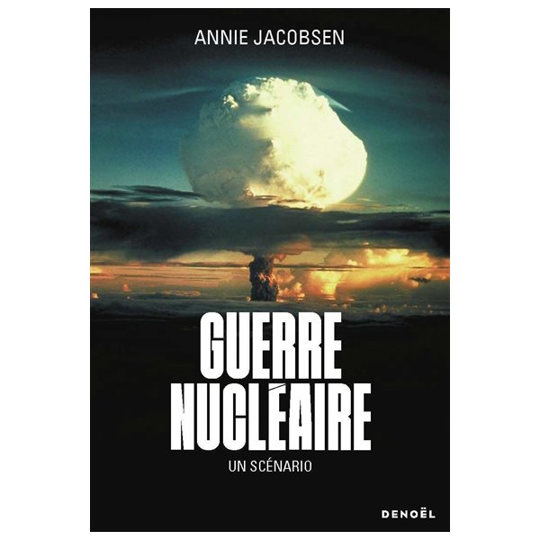 Guerre nucléaire : un scénario