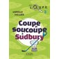 Coupe et soucoupe à Sudbury, Tome 3, Loupe