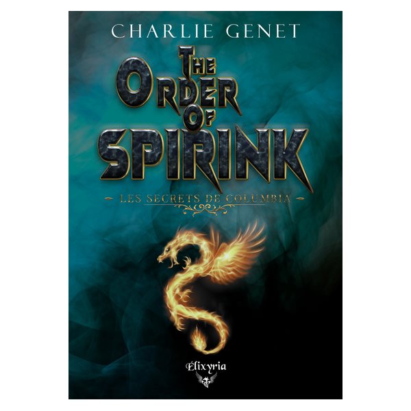 The order of Spirink : les secrets de Columbia