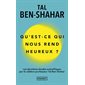 Qu'est-ce qui nous rend heureux ? : les dernières études scientifiques par le célèbre professeur Tal Ben-Shahar, Pocket. Evolution, 19365