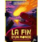 La fin d'un monde, Ma première série documentaire. Les dinosaures