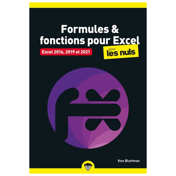 Formules & fonctions pour Excel pour les nuls : Excel 2016, 2019 et 2021