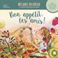 Bon appétit, les amis ! : Album psychoéducatif pour encourager la découverte alimentaire, Parentalité sécurisante