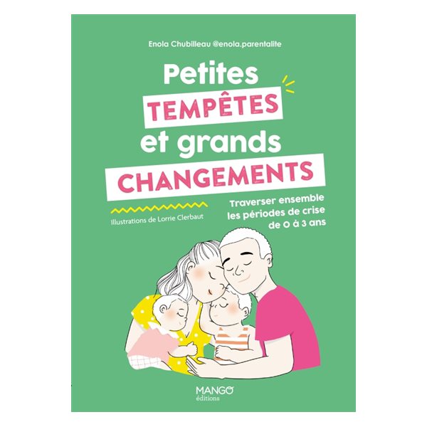 Petites tempêtes et grands changements : traverser ensemble les périodes de crise de 0 à 3 ans