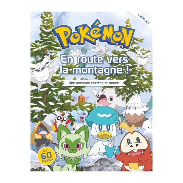 Pokémon : en route vers la montagne ! : une aventure cherche-et-trouve