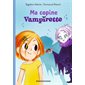 Ma copine Vampirette, Tome 1, Vampirette