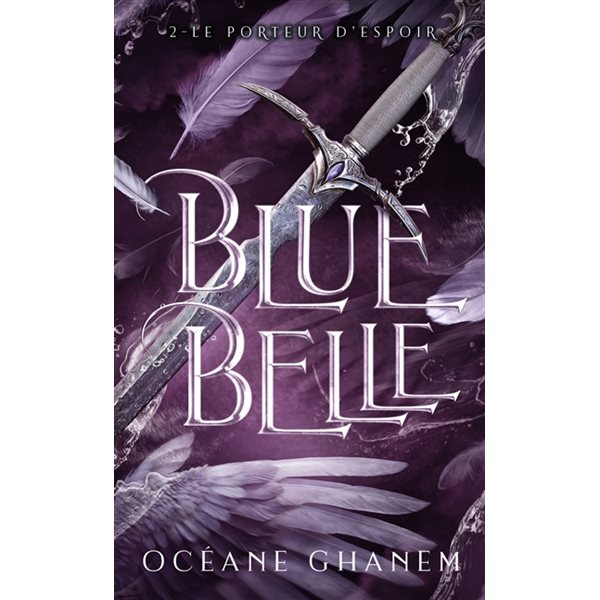 Le porteur d'espoir, Tome 2, Blue Belle