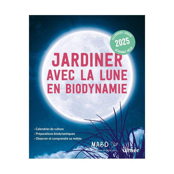 Jardiner avec la Lune en biodynamie 2025