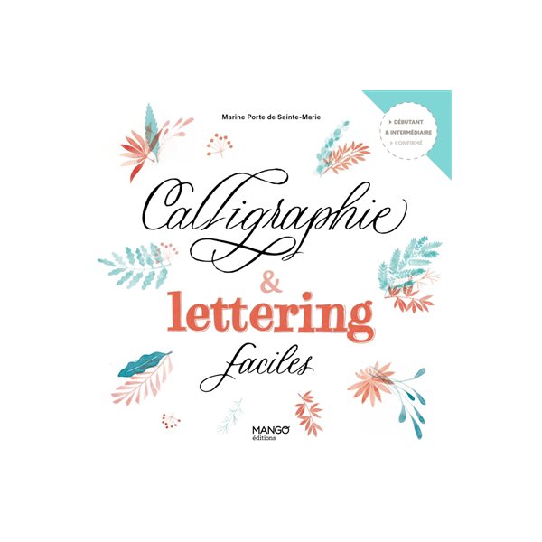 Calligraphie & lettering faciles