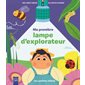 Les petites bêtes, Ma première lampe d'explorateur