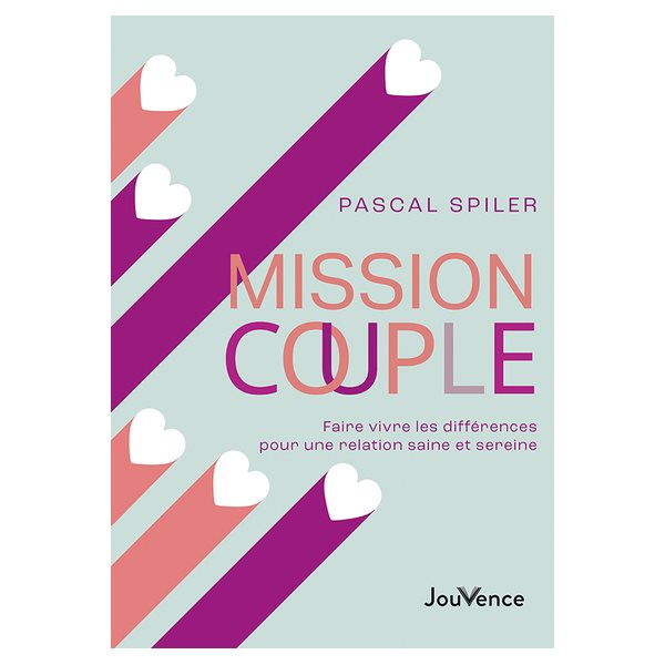 Mission couple : faire vivre les différences pour une relation saine et sereine