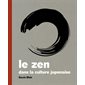 Le zen dans la culture japonaise