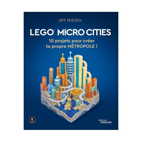 Lego micro cities : 10 projets pour créer ta propre métropole !, Lego à gogo