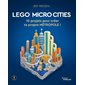 Lego micro cities : 10 projets pour créer ta propre métropole !, Lego à gogo