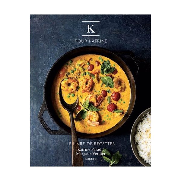 K pour Katrine : le livre de recettes