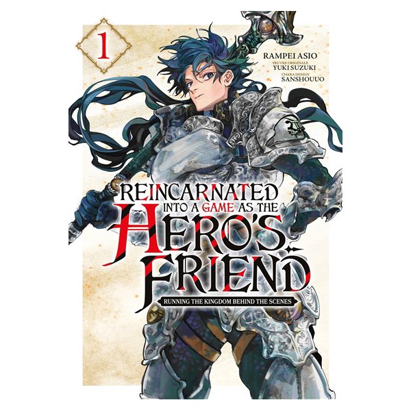 Reincarnated into a game as the hero's friend : running the kingdom behind the scenes, Vol. 1