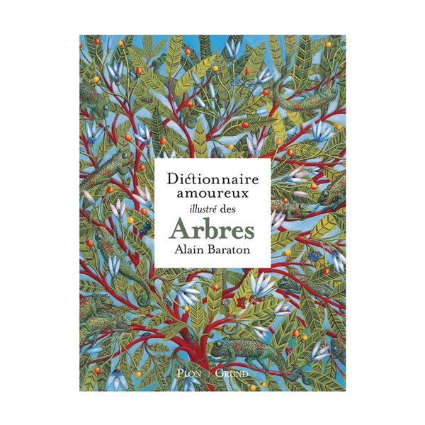 Dictionnaire amoureux illustré des arbres, Dictionnaire amoureux illustré