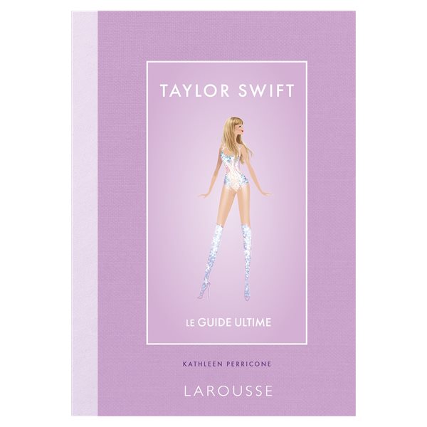 Taylor Swift : le guide ultime