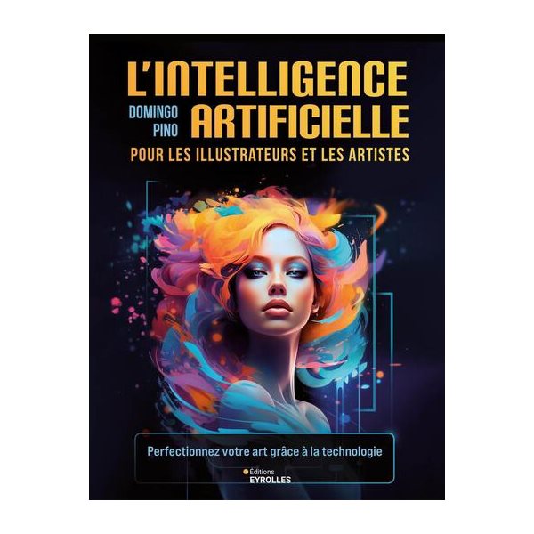 L'intelligence artificielle pour les illustrateurs et les artistes : perfectionnez votre art grâce à la technologie