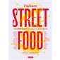 Culture street food : histoires & recettes de la cuisine de rue