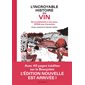 L'incroyable histoire du vin : de la préhistoire à nos jours, 10.000 ans d'aventure, Les Arènes BD