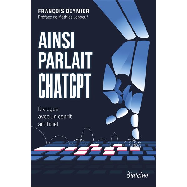 Ainsi parlait ChatGPT : dialogue avec un esprit artificiel