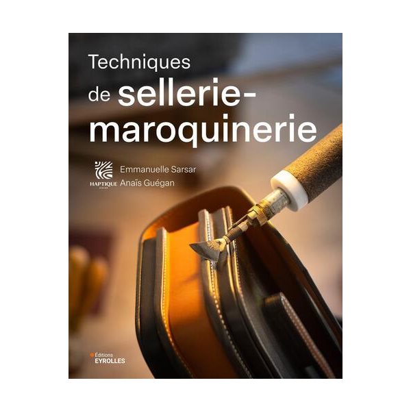 Techniques de sellerie-maroquinerie